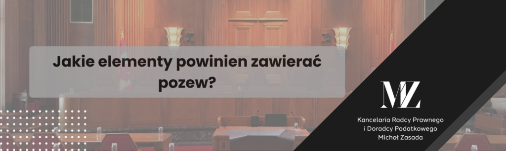 Jakie elementy powinien zawierać pozew? - radca prawny doradca podatkowy Wrocław