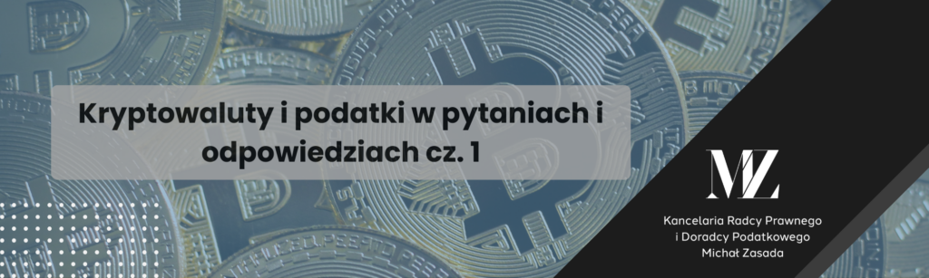 Kryptowaluty i podatki w pytaniach, i odpowiedziach cz. 1 - radca prawny i doradca podatkowy Wrocław