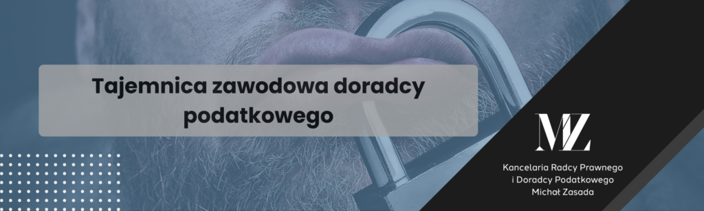 Tajemnica zawodowa doradcy podatkowego - doradca podatkowy i radca prawny Wroclaw