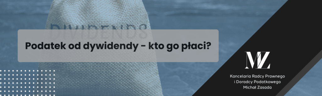 Podatek od dywidendy - kto go płaci? - radca prawny i doradca podatkowy Wrocław