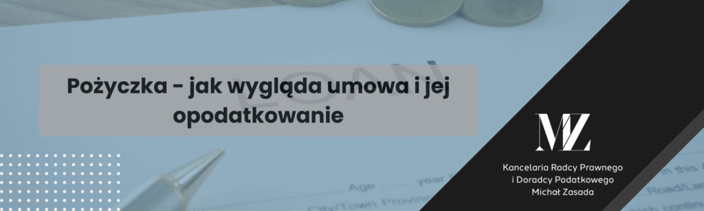 Pożyczka - jak wygląda umowa i jej opodatkowanie - radca prawny i doradca podatkowy Wrocław