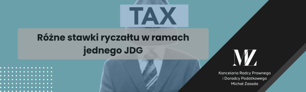 Różne stawki ryczałtu w ramach jednego JDG - radca prawny i doradca podatkowy Wrocław